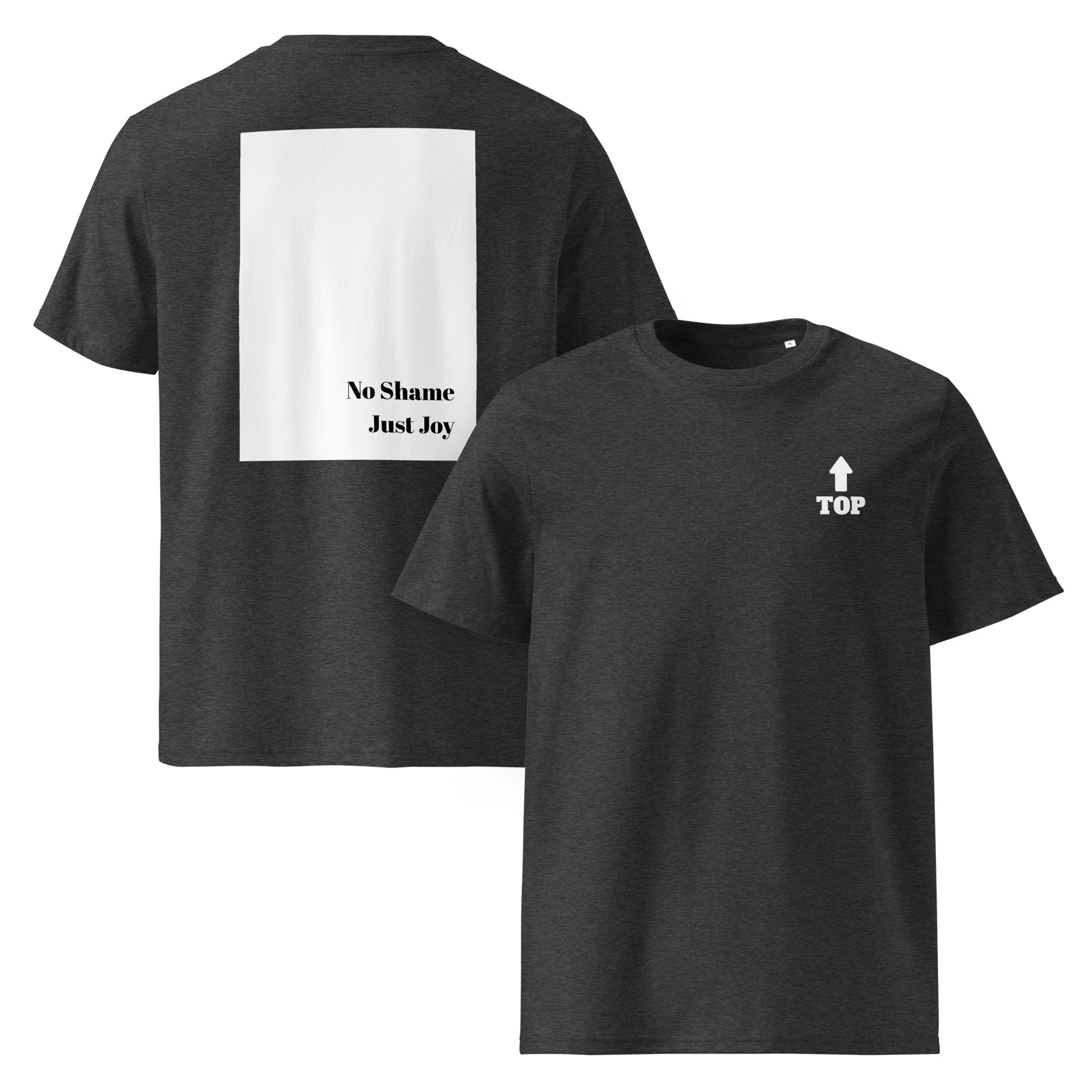 Boys of Joy dark heather grey tee, front and back—chest “TOP” arrow; back white rectangle with “No Shame Just Joy”.