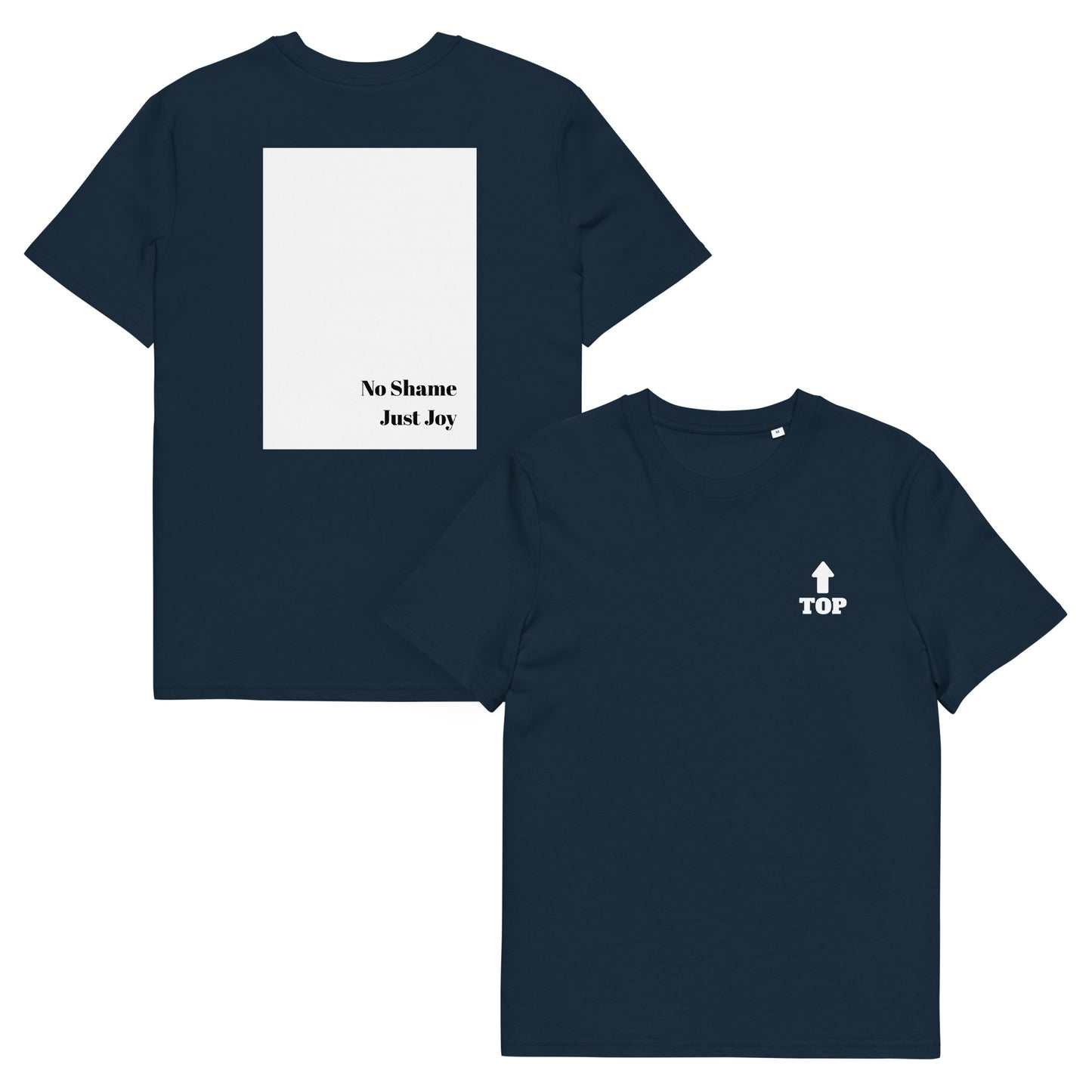 Boys of Joy French navy tee, front and back: chest “TOP” arrow; back white rectangle with “No Shame Just Joy.